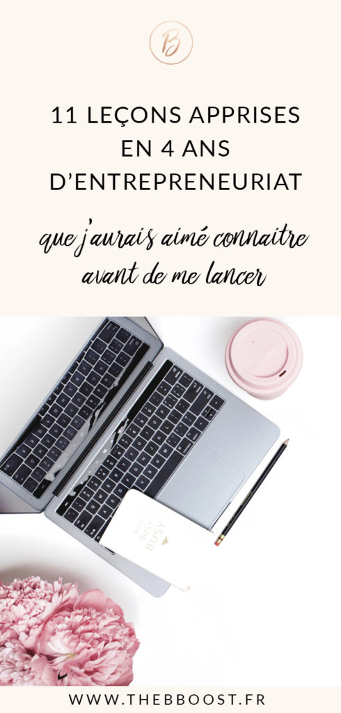 11 leçons apprises en 4 ans d'entrepreneuriat ! Je les partage avec toi ici. www.thebboost.fr #entreprendre #freelance #autoentrepreneur #blogging