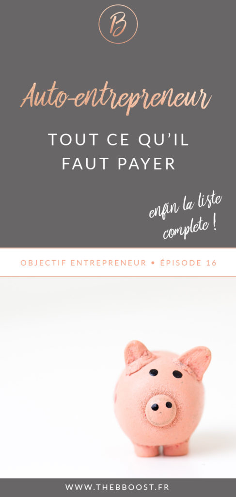 Envie de savoir tout ce qu'il faut payer quand on est auto entrepreneur ? La liste complète par ici ! www.thebboost.fr #entreprendre #autoentrepreneur #freelance #entrepreneur