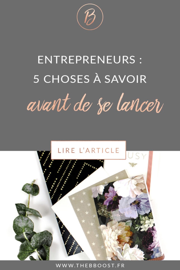 5 choses à savoir avant de se lancer et de devenir entrepreneur ! Plus d'articles sur www.thebboost.fr #entrepreneur #freelance #autoentrepreneur