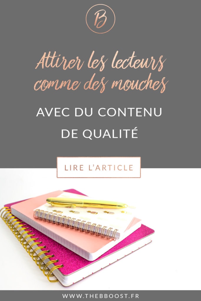 Comment écrire du contenu qui attire les lecteurs comme des mouches ? Découvrez les 5 règles incontournables ! Un article du blog TheBBoost. #blogging #tips #rédaction #web #blogging