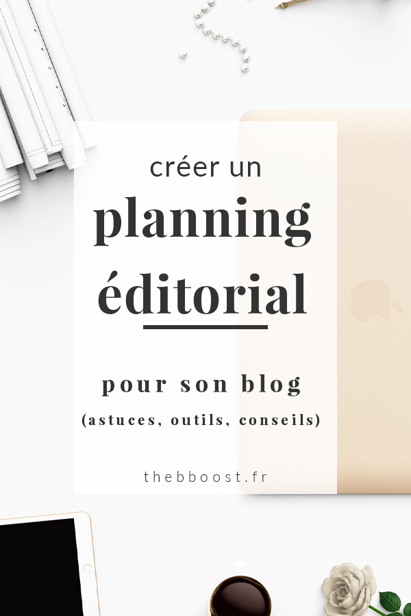 Comment créer un planning éditorial pour son blog. Retrouvez ici tous les conseils, les astuces et les outils pour créer votre calendrier éditorial. Une article TheBBoost.