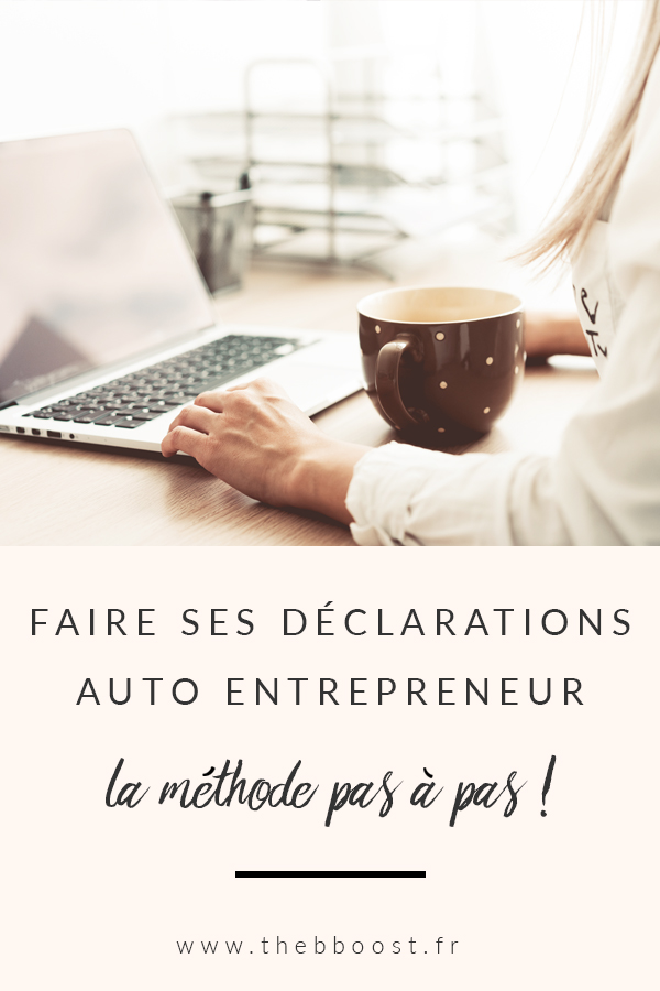 La méthode pas à pas pour déclarer son CA en auto entrepreneur. Un article du blog TheBBoost. #autoentrepreneur #microentrepreneur #freelance #entreprise