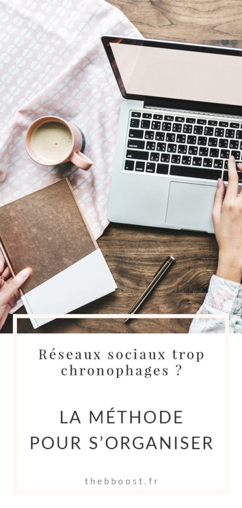 Comment s'organiser pour mieux gérer ses réseaux sociaux (même quand on est débordés) ? Un article du blog TheBBoost