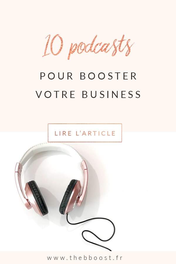 10 podcasts sur l'entrepreneuriat à écouter pour booster son business lorsqu'on est auto entrepreneur, freelance, girlboss ou ladyboss ! Un article du blog TheBBoost #podcast #entrepreneuriat #business