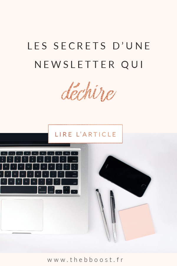 Les secrets d'une newsletter qui déchire : comment créer sa newsletter, quoi écrire dedans et comment garder ses abonnés intéressés ? Un article du blog TheBBoost. #newsletter #freelance #blogging #emailing