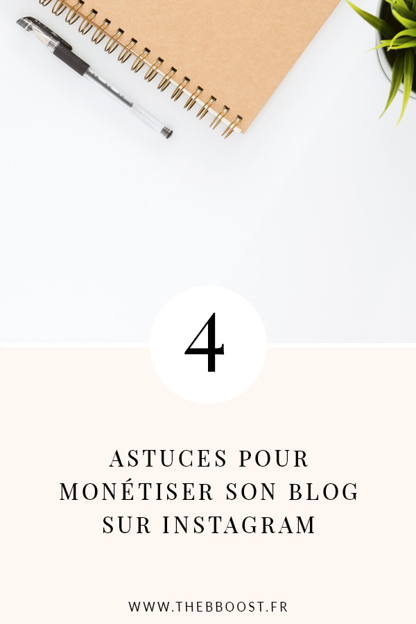 4 astuces pour monétiser son blog sur instagram, se créer une communauté qui achète et mieux vendre ses produits/services. Un article invité de Islagraph pour le blog TheBBoost. #instatips #blogging