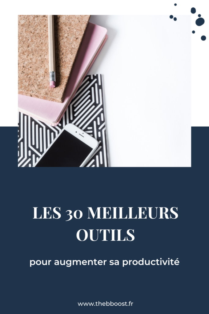 Les 30 meilleurs outils pour augmenter sa productivité, gagner du temps, mieux organiser sa vie et trouver un meilleur équilibre entre vie pro et vie perso. Un article du blog TheBBoost. #organisation #productivité #freelance #solopreneur