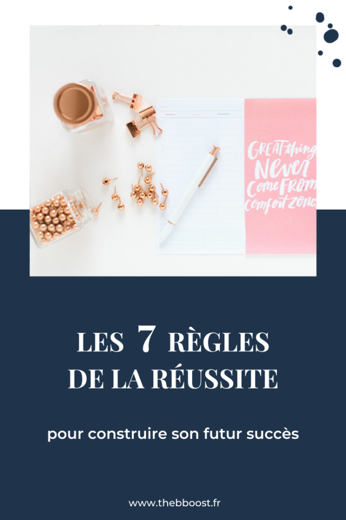 Les 7 clés de la réussite pour construire son futur succès. Un article du blog www.thebboost.fr #business #coaching #entrepreneuriat