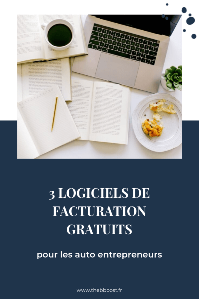 3 logiciels de facturation gratuits pour les auto entrepreneurs. Un article du blog www.thebboost.fr #businesstips